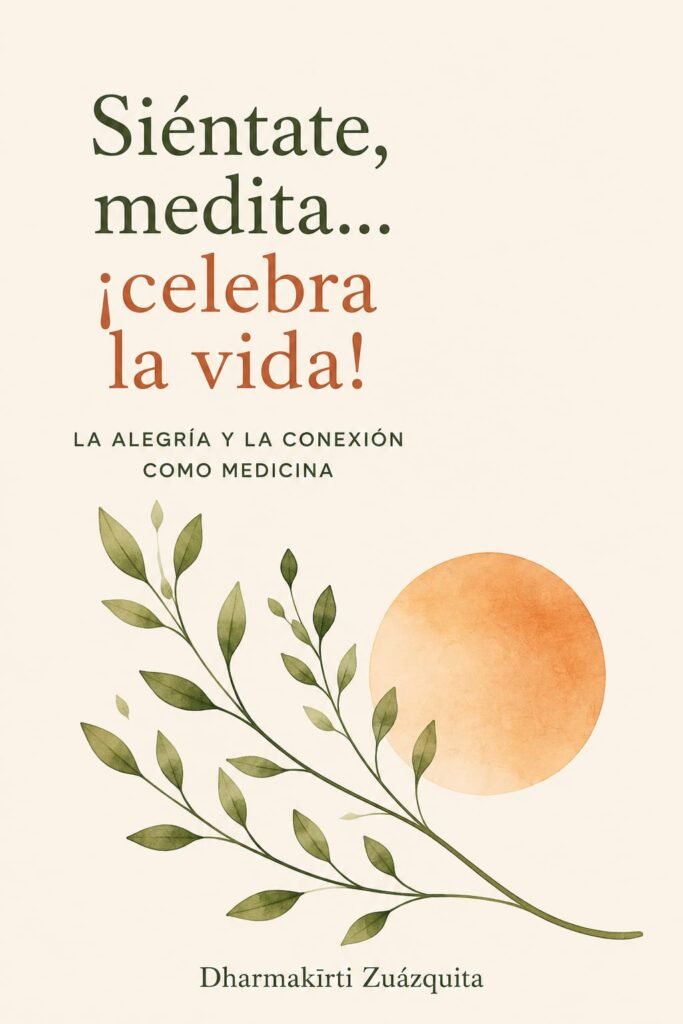 Portada de Siéntate, medita… ¡celebra la vida!